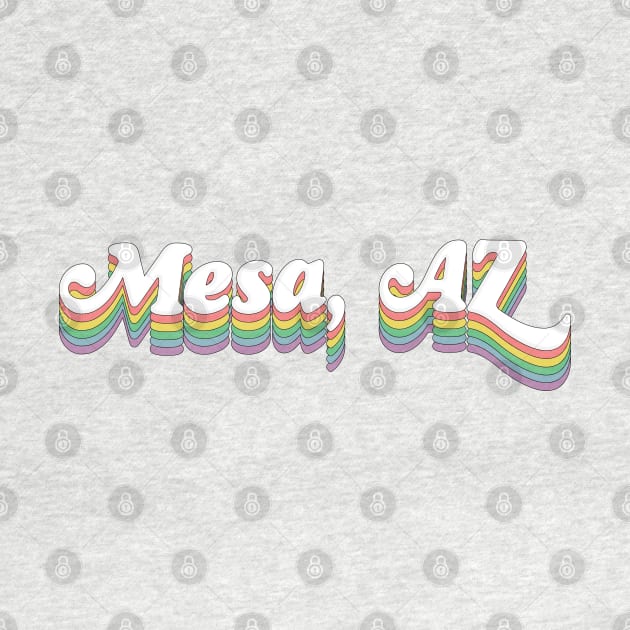 Mesa, Arizona /// Retro Typography Design by DankFutura